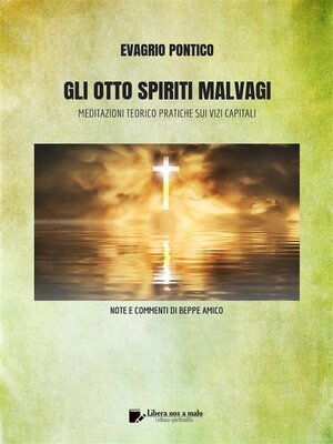 cover image of GLI OTTO SPIRITI MALVAGI--Meditazioni teorico-pratiche sui Vizi Capitali
